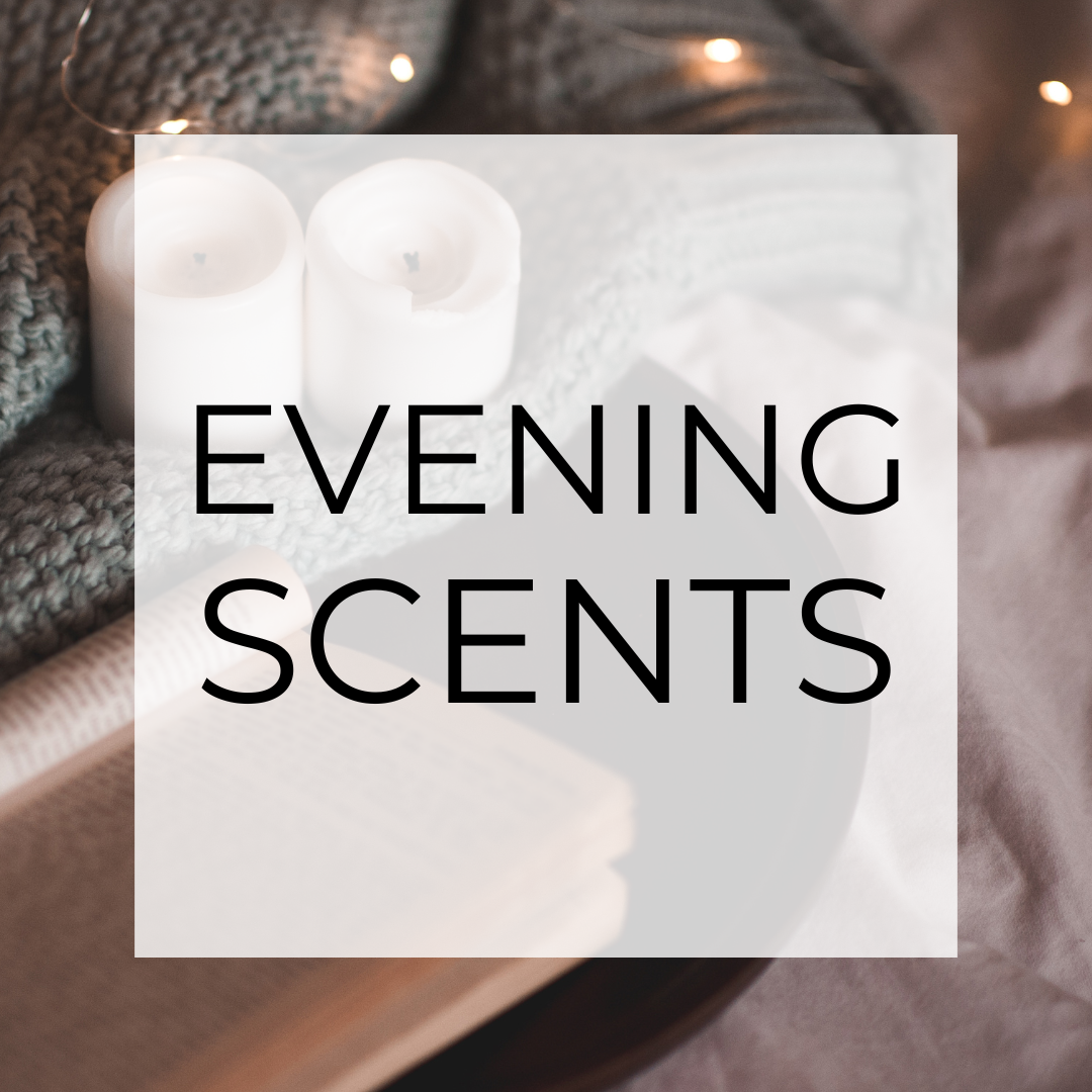 Evening Scents