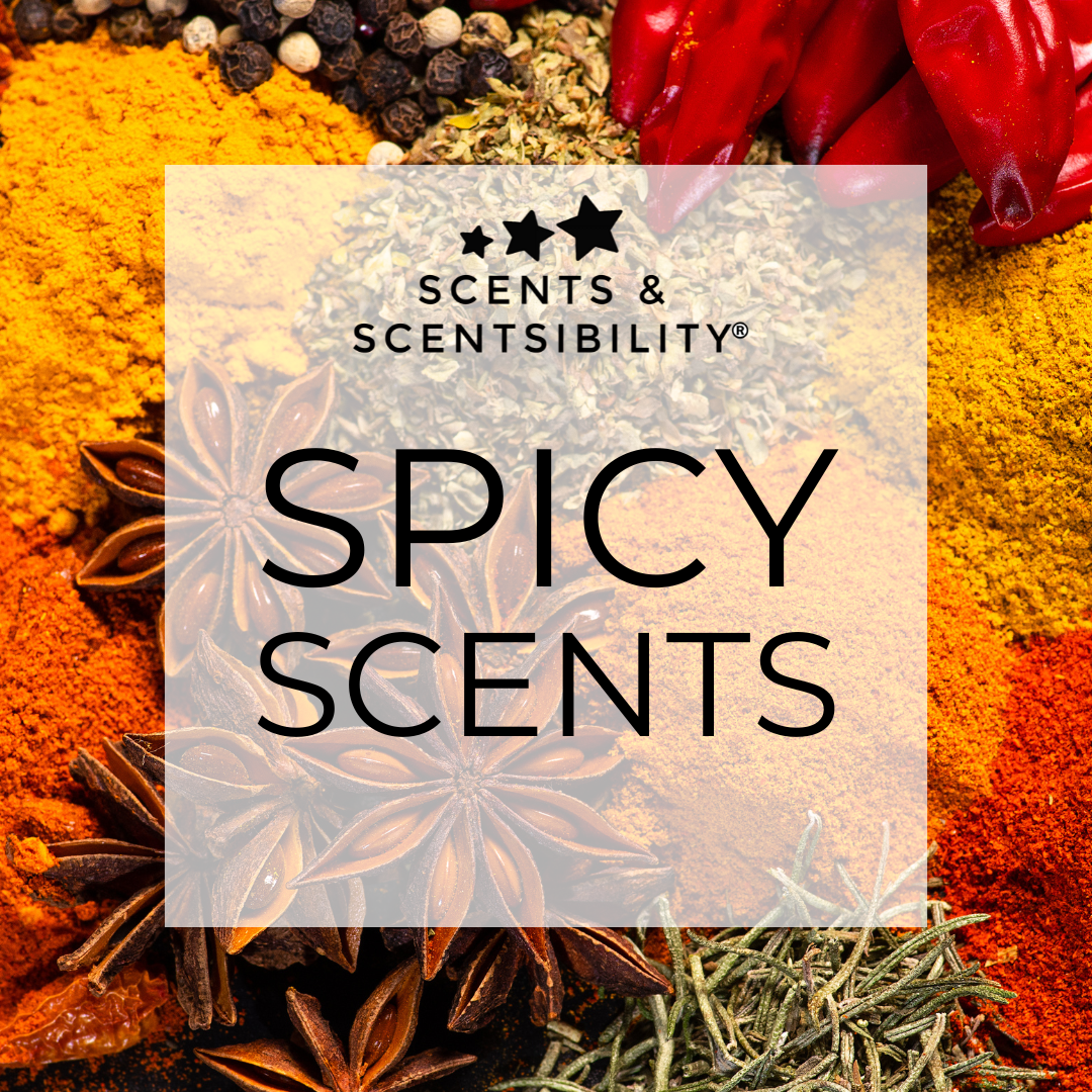 SPICY SCENTS