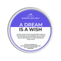 A Dream Is A Wish Segment Pot Wax Melt
