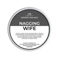 Nagging Wife Segment Pot Wax Melts