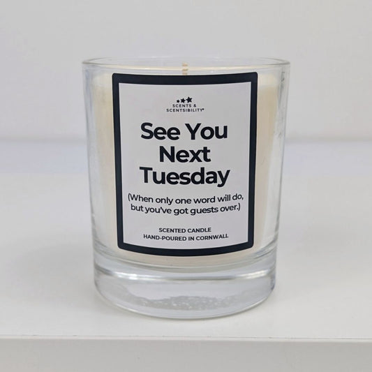 See You Next Tuesday Candle