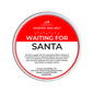 Scented wax melt container labeled 'Waiting for Santa' on a white background